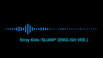 Stray Kids-'SLUMP' (English ver.)