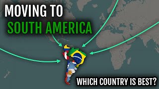 Moving to South America | Which country? (comparison)