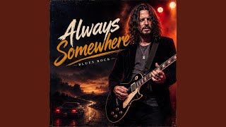Always Somewhere (Blues Rock) - Reborn Metal