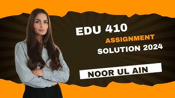 Edu 410 assignment 1 solution 2024 |