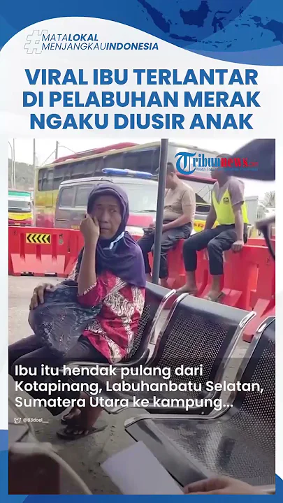 Viral Ibu Terlantar di Pelabuhan Merak Ngaku Diusir Anak, Polisi Beri Surat untuk Naik Kapal Gratis