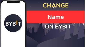 How to Change Name on Bybit