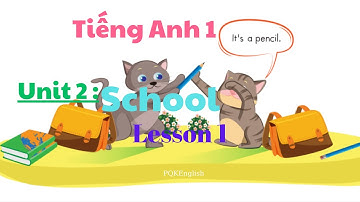 Tiếng Anh lớp 1, Unit 2 School, Lesson 1 | i - Learn Smart Start
