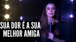 SUA DOR É A SUA MELHOR AMIGA - LIVE - EM CASA