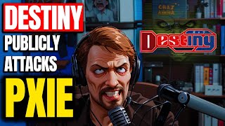 Destiny Publicly ATTACKS PXIE! EsportsBatman's legal analysis, ft. KellyJean, Ahrelevant Wealth