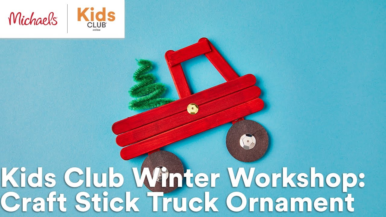 Kids Club Winter Craft Stick Truck Ornament Michaels YouTube