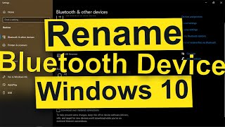windows 10 rename bluetooth device windows 10 rename bluetooth device