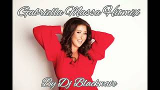 Gabriella Massa🎵Hitmix 🎵By Dj Blackwave