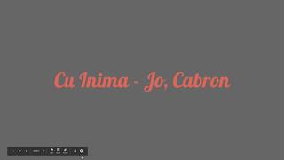 Cu Inima - JO, Cabron (versuri)