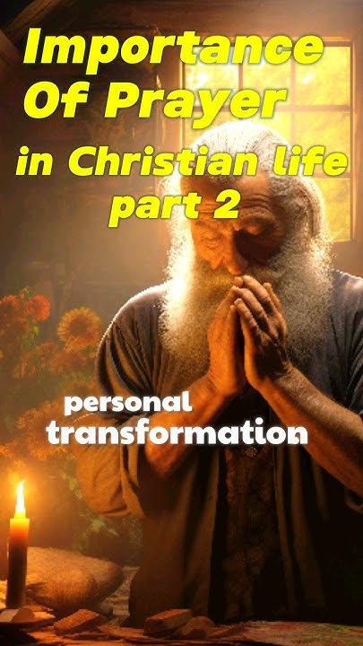 importance-of-prayer-in-christian-life-part-2-importanceofprayer