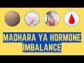 Homoni Imbalance Dalili Za Hormone Imbalance Na Madhara Yake Kiafya Homoni Imbalance Dalili Za Hormone Imbalance Na Madhara Yake Kiafya