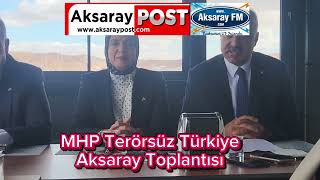 Aksaray'da Asırlık Birlik ve Terörsüz Türkiye Vurgusu 