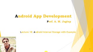 Lecture 18: Android Internal Storage with Example