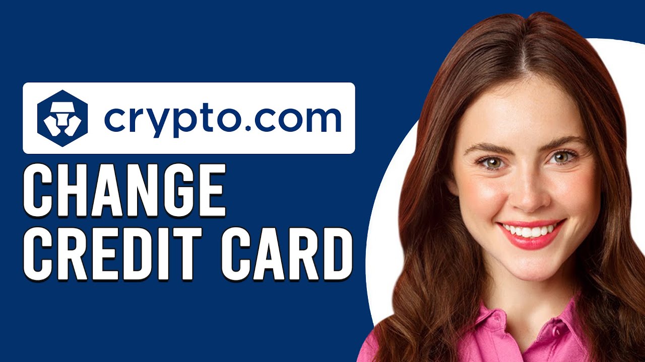 How To Change Credit Card On Crypto How To Update Upgrade Credit how-to-change-credit-card-on-crypto-how-to-update-upgrade-credit