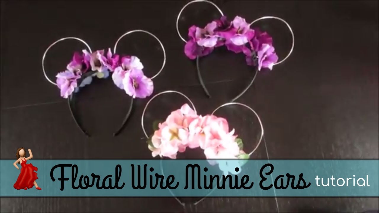Floral Wire Minnie Ears Tutorial YouTube