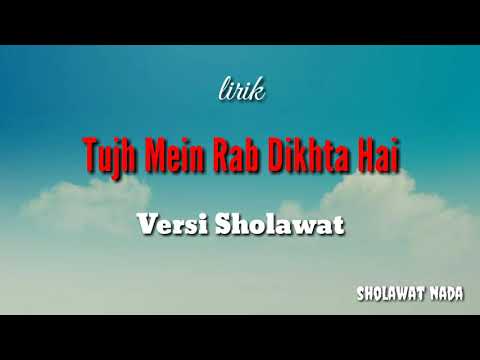 sholawat-versi-india-(tujh-mein-rab-dikhta-hai)-lirik-|-cover