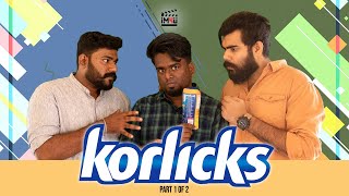 Korlicks || Part 1 OF 2 || Comedy video