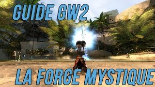 Guild Wars 2 Guide : la forge mystique [ FR ]