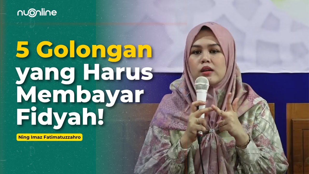 Siapa Saja yang Wajib Membayar Fidyah? Penjelasan Lengkap dari Ning Imaz Fatimatuz Zahra