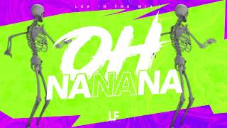 OH NANANA - LEA IN THE MIX