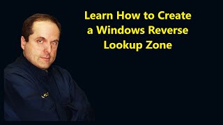 Learn How to Create a Windows Reverse Lookup Zone Profile
