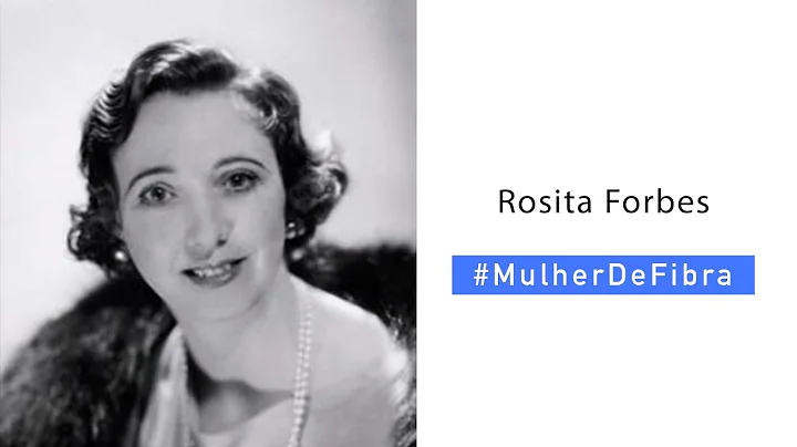 ROSITA FORBES | #MulherDeFibra