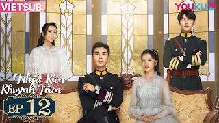 [VIETSUB] Nhất Kiến Khuynh Tâm | Tập 12 | Phim Ngôn Tình | Trần Tinh Húc/Trương Tịnh Nghi | YOUKU