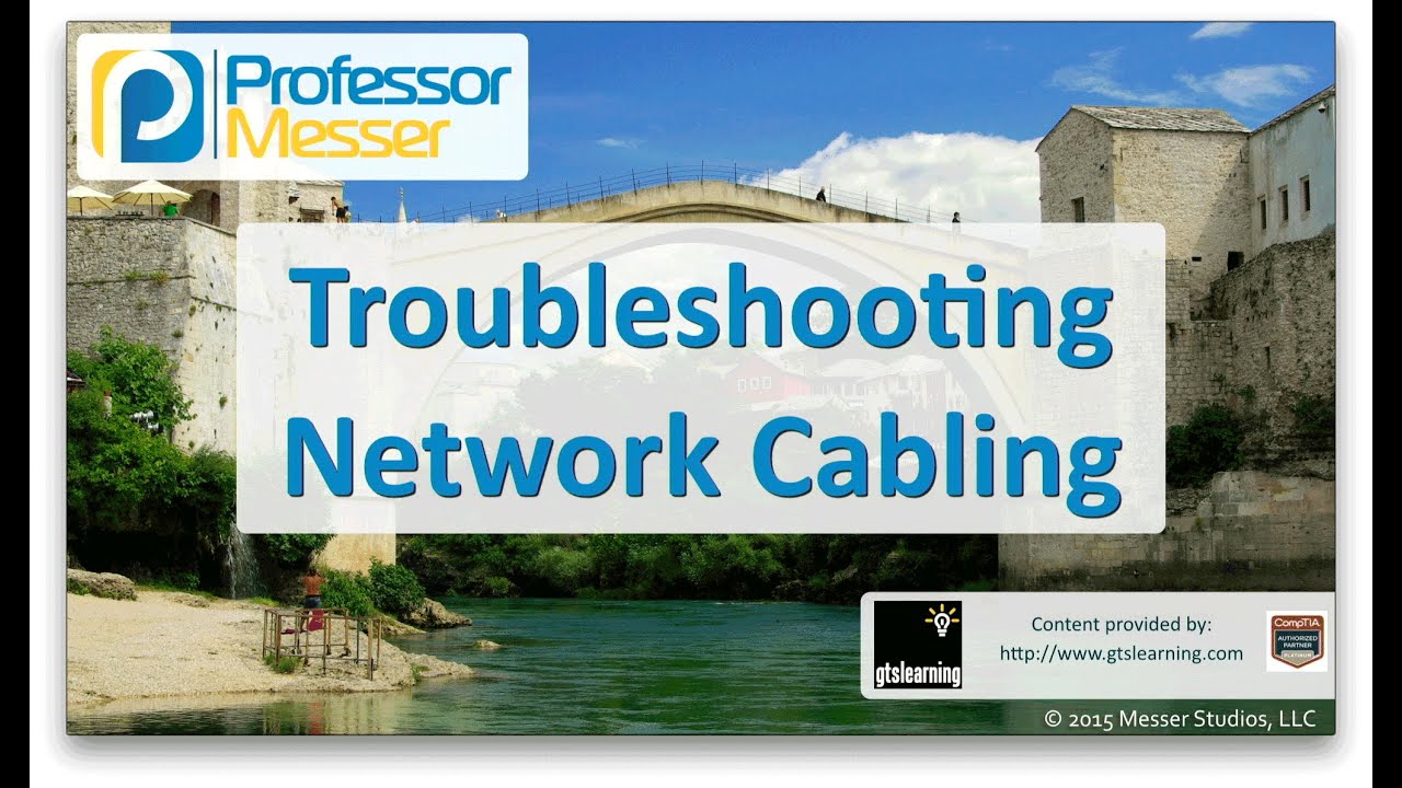 Troubleshooting Network Cabling - CompTIA Network+ N10-006 - 4.4