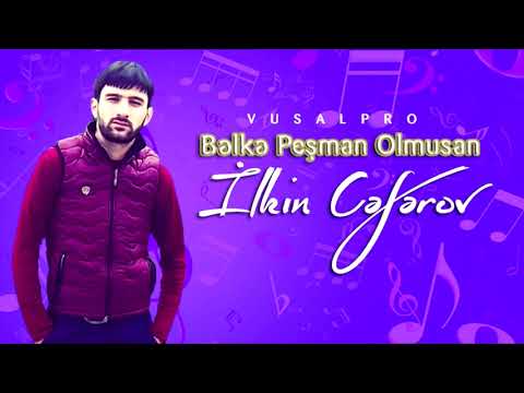 İlkin Cəfərov -  Bəlkə Peşman Olmusan 2019