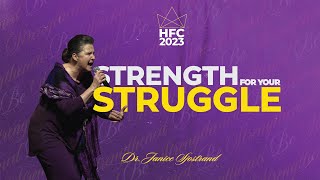 Strength For Your Struggle- Dr. Janice SJostrand // Highly Favored Ladies Conference 2023 //