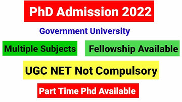 PhD Admission in Govt University | Multiple Subjects | PhD Notification 2022 | UGC NET MENTOR