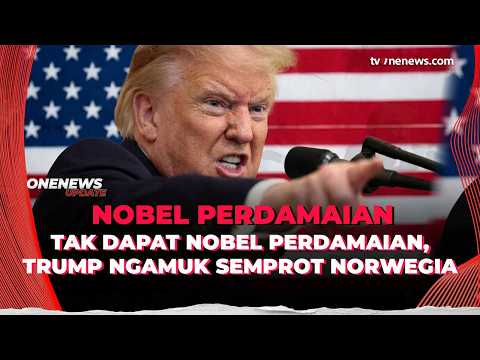 Tak Dapat Nobel Perdamaian, Trump Kecam Norwegia dan Komite Nobel | OneNews Update