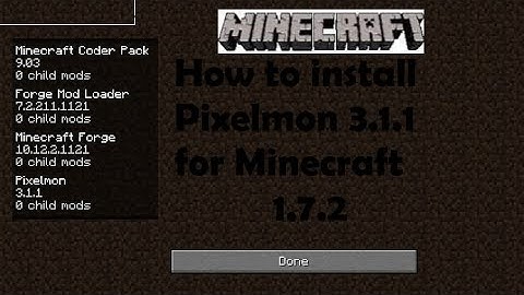 How to install Pixelmon 3.1.1 for Minecraft 1.7.2