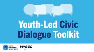 NYSEC Youth Led Civic Dialogue Toolkit