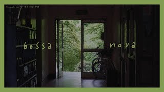 [Playlist] Going Out to the Bossa Nova Garden