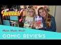 Tweeks Review Some Comics That Make Us Hungry!