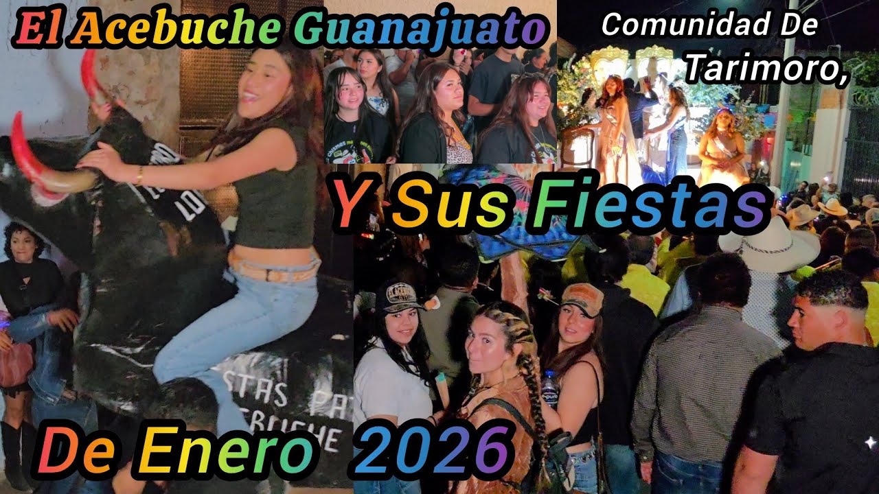 El Acebuche Guanajuato, Y Sus Fiestas De Enero 2026