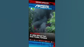 Satu Rumah di Timika Terbakar