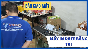 Bàn Giao Máy In Date Băng Tải Đến Khách Hàng (VITEKO)