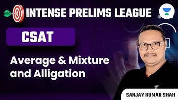 Average and Mixture Alligation | UPSC CSE Prelims 2023 | IPL Series | Sanjay Kumar Shah