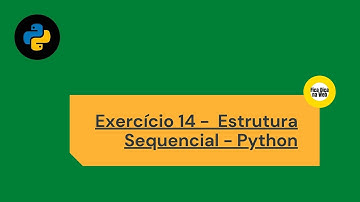 Estrutura Sequencial em Python - Exercício 14
