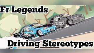 Fr Legends: Driving Stereotypes