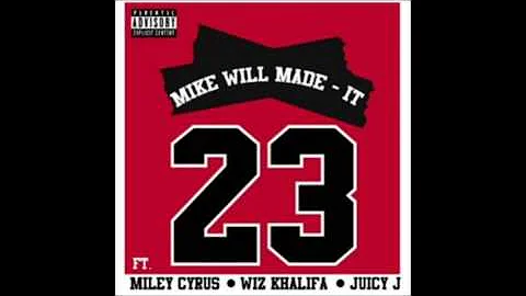 Miley Cyrus - 23 ft. Wiz Khalifa & Juicy J (Explicit)