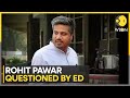 India: ED questions NCP MLA Rohit Pawar for 12 hrs in money laundering probe | WION