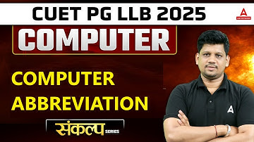 Computer Abbreviations for CUET PG LLB / MH-CET LAW 2025 | Computer Class for CUET LLB |  Mayank Sir