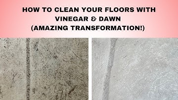 HOW TO Clean your floors with VINEGAR & DAWN (AMAZING transformation!)