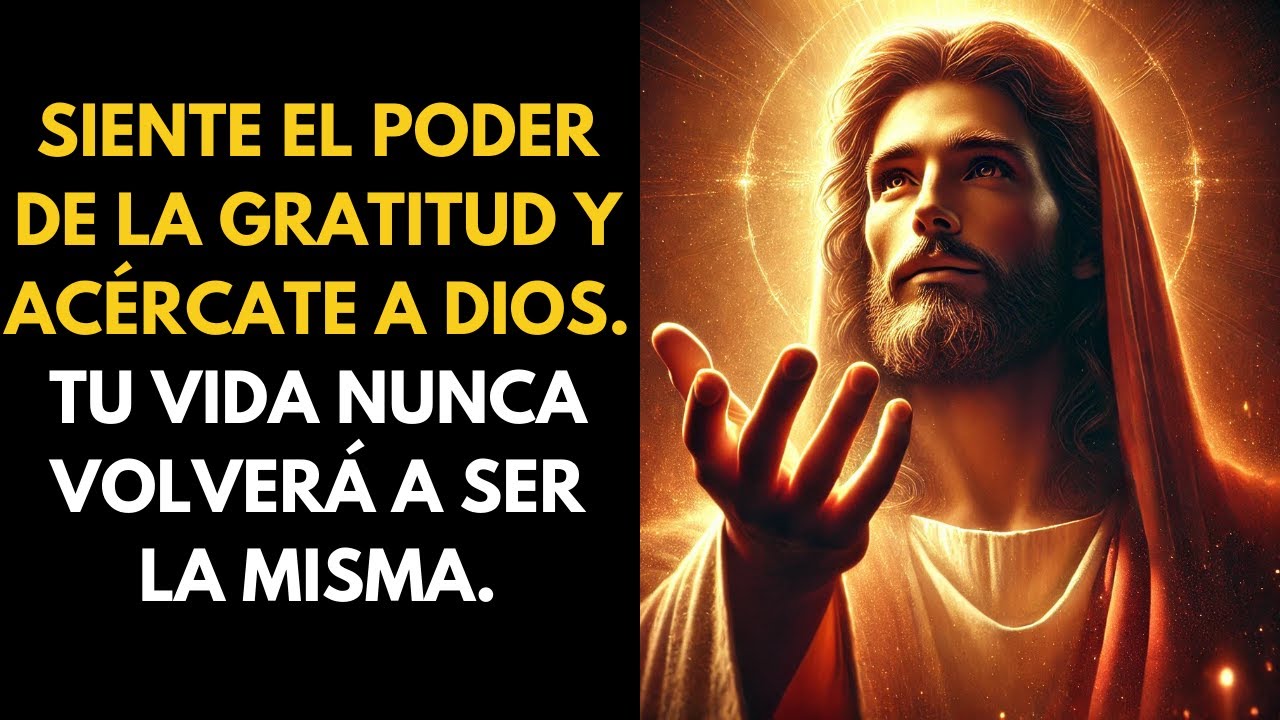 ACÉRCATE A DIOS con el PODER de la GRATITUD y ¡TRANSFORMA TU VIDA PARA ...