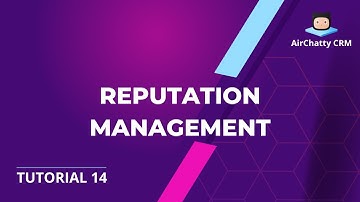 AirChatty CRM Tutorial - Reputation Management
