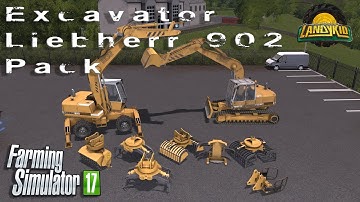 Farming Simulator 17 | mod review/spotlight | Liebherr 902 Pack by BlackSheep Modding