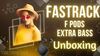 Fastrack FPods FS100 Unboxing || Fastrack Earbuds Unboxing 2023